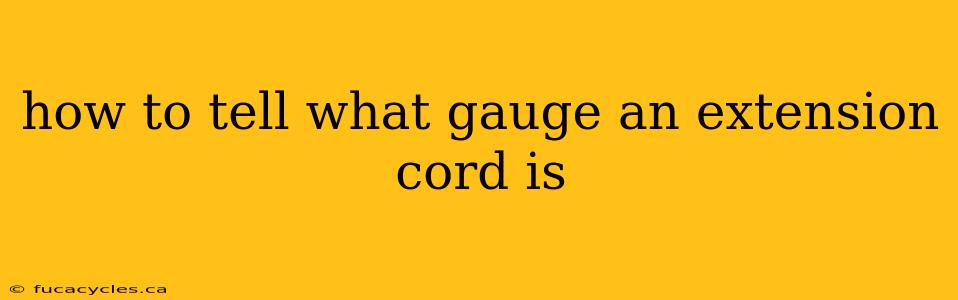 how to tell what gauge an extension cord is