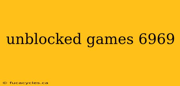 unblocked games 6969