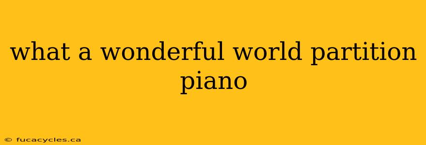 what a wonderful world partition piano