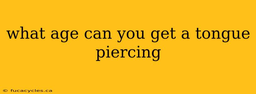 what age can you get a tongue piercing