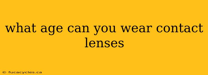 what age can you wear contact lenses