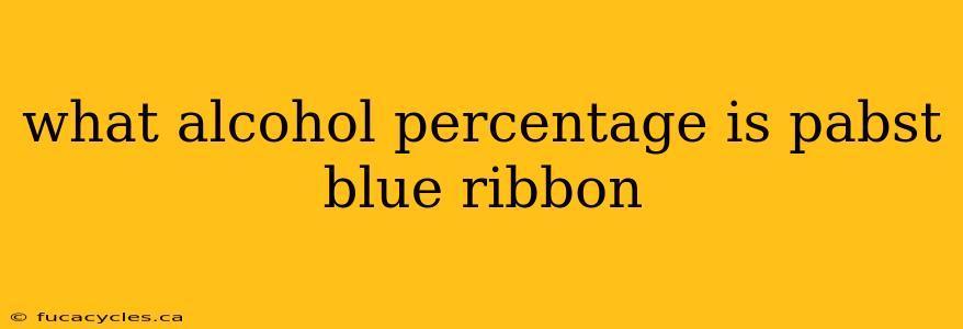 what alcohol percentage is pabst blue ribbon