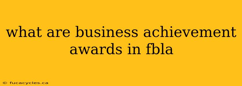 what are business achievement awards in fbla