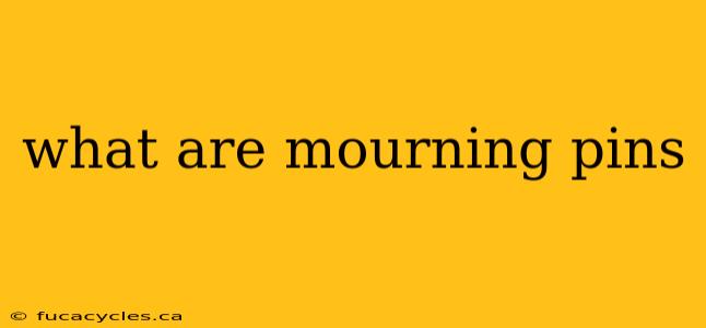 what are mourning pins