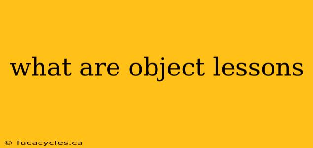 what are object lessons