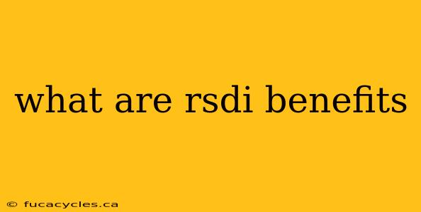 what are rsdi benefits