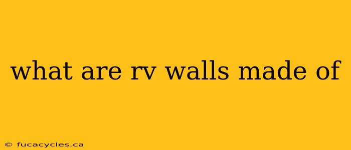 what are rv walls made of