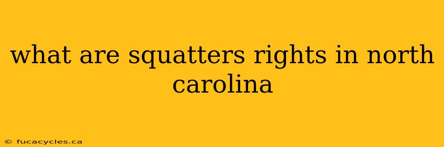 what are squatters rights in north carolina