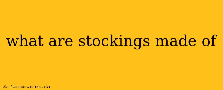 what are stockings made of