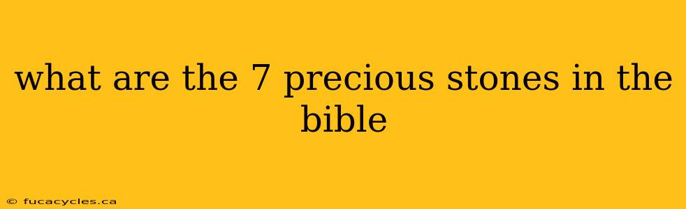 what are the 7 precious stones in the bible