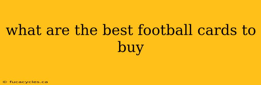 what are the best football cards to buy