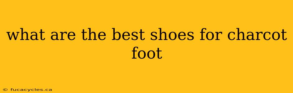 what are the best shoes for charcot foot