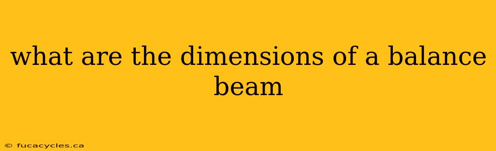 what are the dimensions of a balance beam