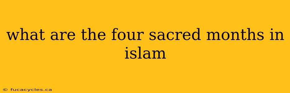 what are the four sacred months in islam