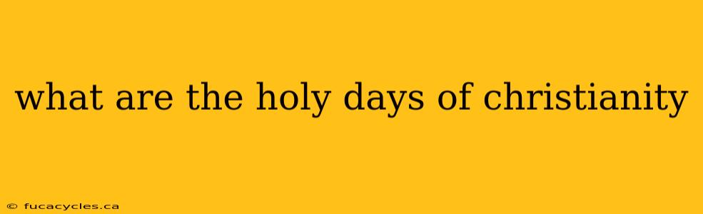 what are the holy days of christianity