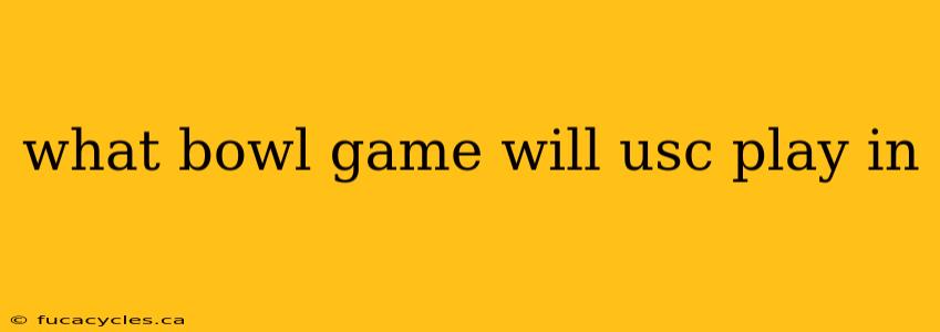 what bowl game will usc play in