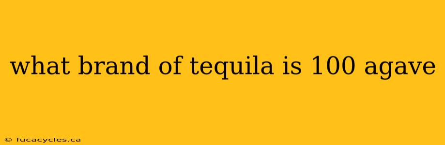 what brand of tequila is 100 agave