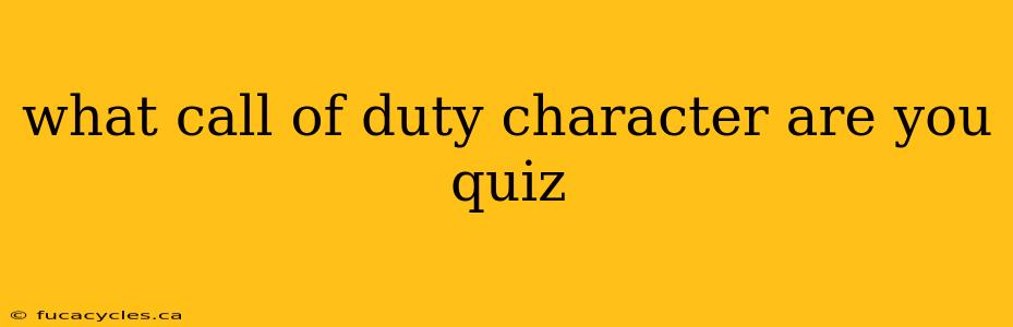 what call of duty character are you quiz