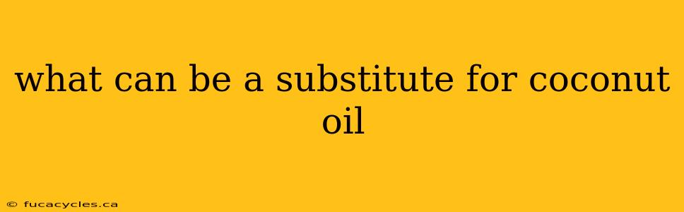 what can be a substitute for coconut oil