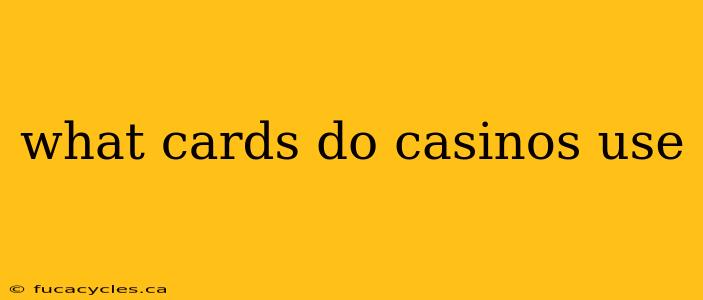 what cards do casinos use