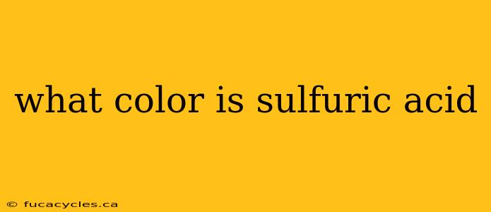 what color is sulfuric acid