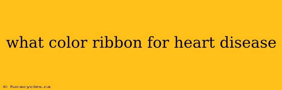 what color ribbon for heart disease