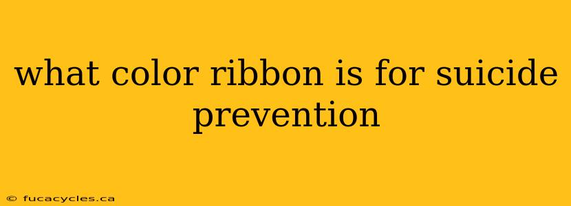 what color ribbon is for suicide prevention