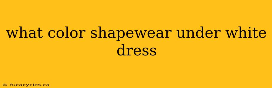 what color shapewear under white dress