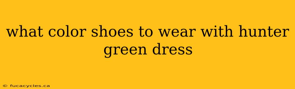 what color shoes to wear with hunter green dress