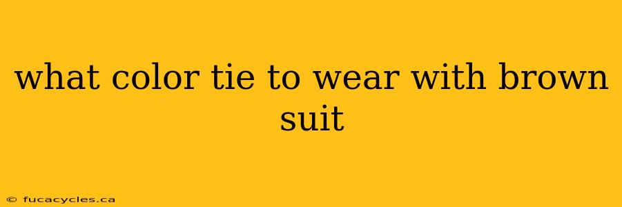 what color tie to wear with brown suit