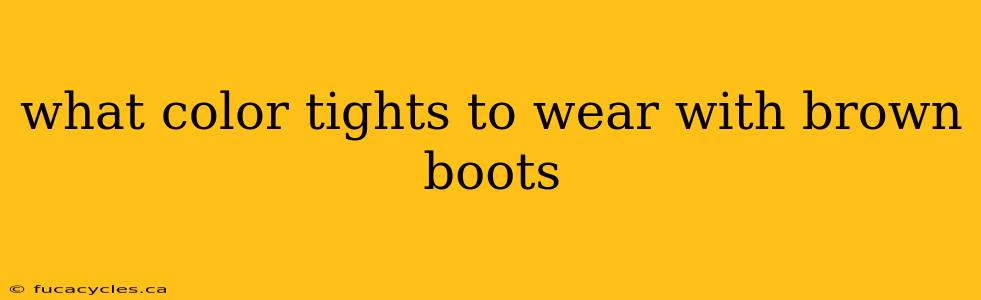 what color tights to wear with brown boots