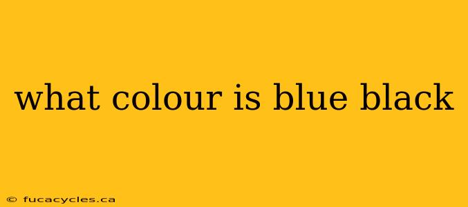 what colour is blue black