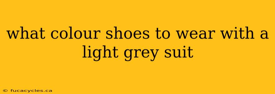 what colour shoes to wear with a light grey suit