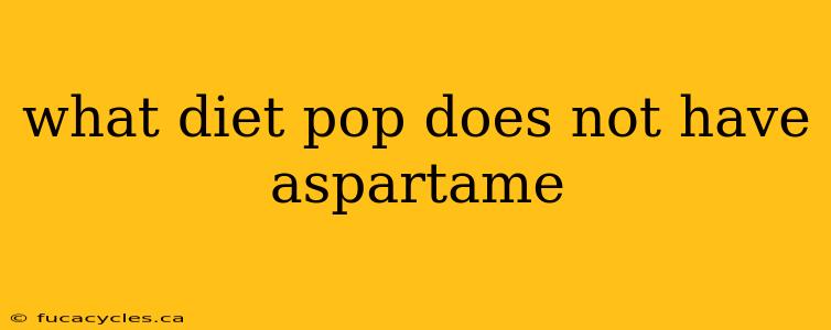 what diet pop does not have aspartame