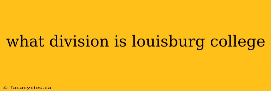 what division is louisburg college