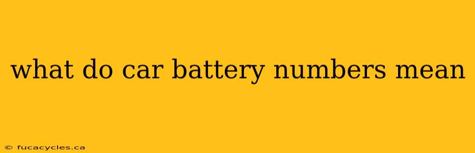 what do car battery numbers mean