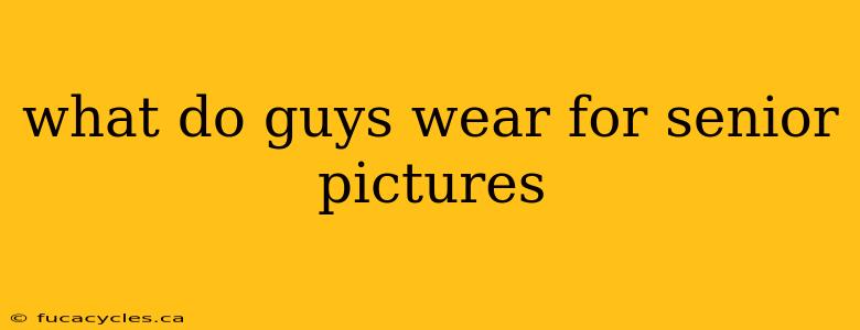 what do guys wear for senior pictures