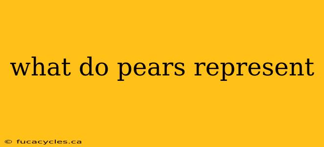 what do pears represent