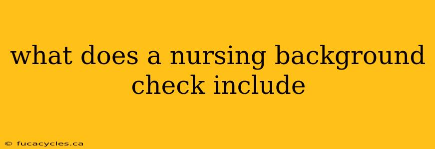 what does a nursing background check include