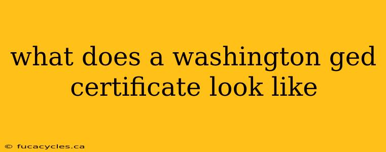 what does a washington ged certificate look like