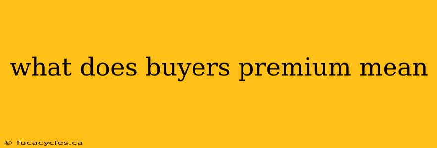 what does buyers premium mean