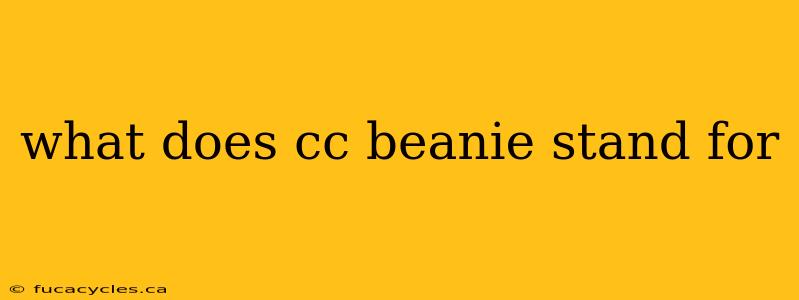 what does cc beanie stand for