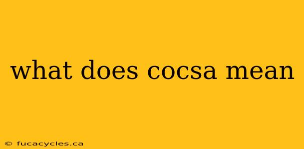 what does cocsa mean