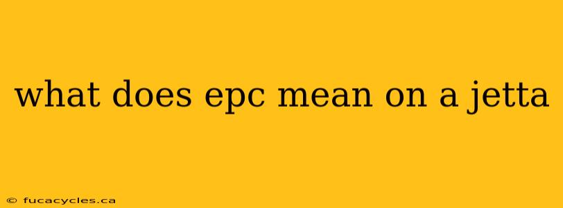 what does epc mean on a jetta