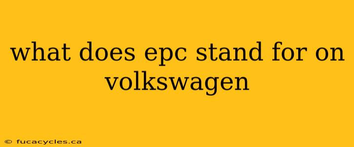 what does epc stand for on volkswagen