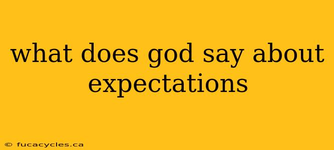 what does god say about expectations