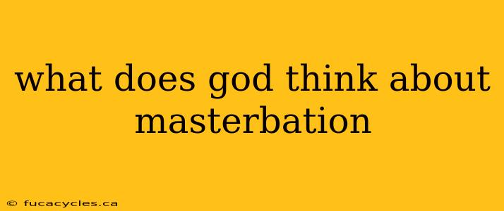 what does god think about masterbation