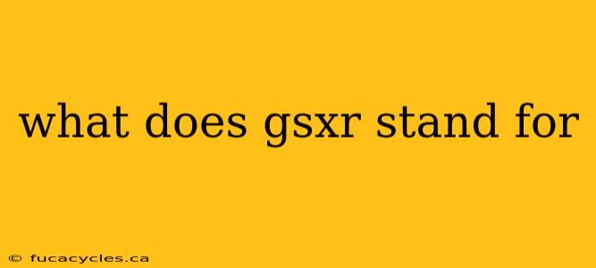 what does gsxr stand for