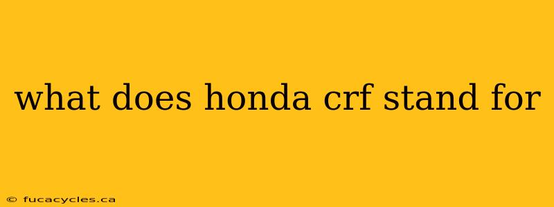 what does honda crf stand for