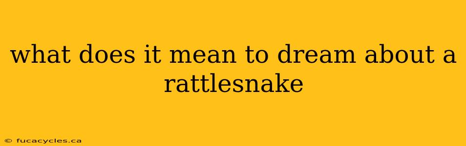 what does it mean to dream about a rattlesnake